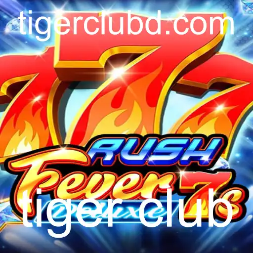 Descubra as Emoções de RushFever7sDeluxe com o Tiger Club
